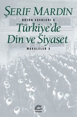 Türkiye'de Din ve Siyaset Makaleler 3 - 1