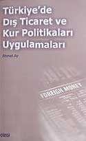 Türkiye'de Dış Ticaret ve Kur Politikaları Uygulamaları - 1