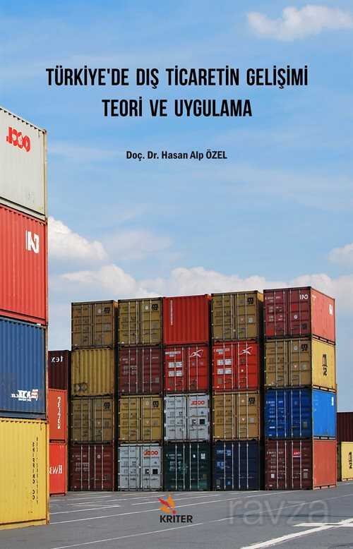 Türkiye'de Dış Ticaretin Gelişimi Teori ve Uygulama - 1