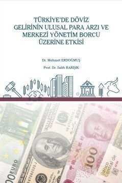 Türkiye'de Döviz Gelirinin Ulusal Para Arzı ve Merkezi Yönetim Borcu Üzerine Etkisi - 1
