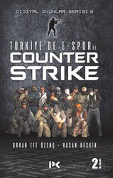 Dijital Oyunlar Serisi 2 / Türkiye'de E-Spor ve Counter Strike - Profil Yayıncılık