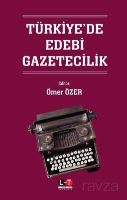 Türkiye'de Edebi Gazetecilik - 1