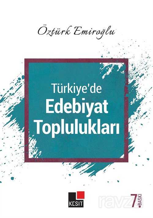 Türkiye'de Edebiyat Toplulukları - Kesit Yayınları