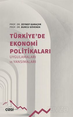 Türkiye'de Ekonomi Politikaları Uygulamaları ve Yansımaları - 1