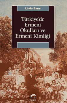 Türkiye'de Ermeni Okulları ve Ermeni Kimliği - 1