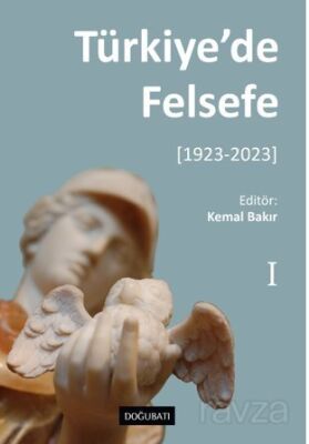 Türkiye'de Felsefe - I [1923-2023] - 1