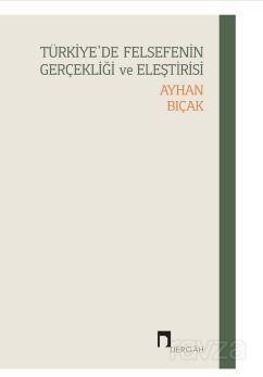 Türkiye'de Felsefenin Gerçekliği Ve Eleştirisi - 1