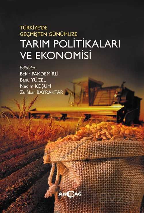 Türkiye'de Geçmişten Günümüze Tarım Politikaları ve Ekonomisi - 1