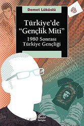 Türkiye'de Gençlik Miti - İletişim Yayınları