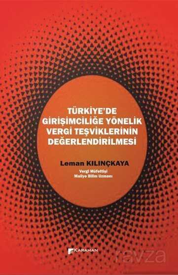 Türkiye'de Girişimciliğe Yönelik Vergi Teşviklerinin Değerlendirilmesi - 1