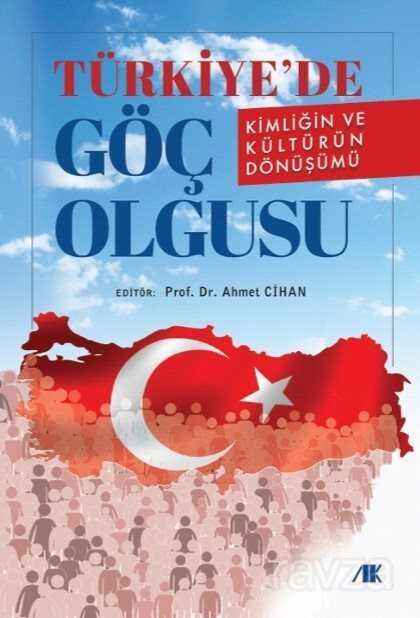 Türkiyede Göç Olgusu - Akademik Kitaplar
