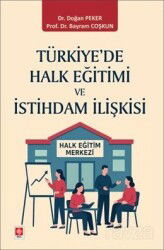 Türkiye'de Halk Eğitimi ve İstihdam İlişkisi - Ekin Kitabevi Yayınları (Bursa)