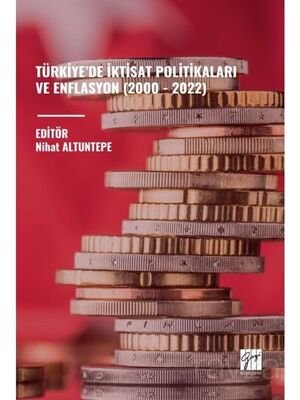 Türkiye'de İktisat Politikalari ve Enflasyon (2000 - 2022) - 1