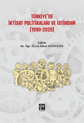 Türkiye'de İktisat Politikaları ve İstihdam (1990 - 2020) - 1