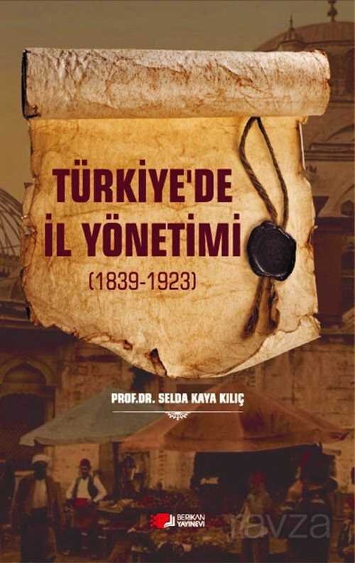 Türkiye'de İl Yönetimi (1839-1923) - 1