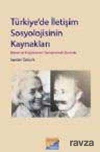 Türkiye'de İletişim Sosyolojisinin Kaynakları - 1