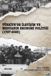 Türkiye'de İletişim ve Medyanın Ekonomi Politiği (1727-2025) - Siyasal Kitabevi