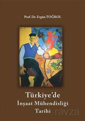 Türkiye'de İnşaat Mühendisliği Tarihi - Birsen Yayınevi