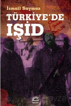 Türkiye'de IŞİD - 1