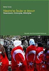 Türkiye'de İslam ve Devlet Demokrasi, Etkileşim, Dönüşüm - İstanbul Bilgi Üniversitesi Yayınları