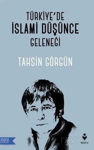 Türkiye'de İslami Düşünce Geleneği - Tire Kitap