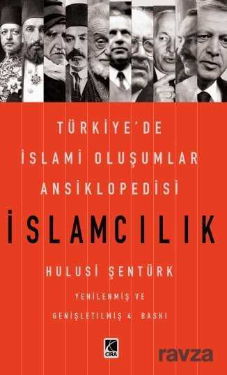 İslamcılık - Türkiye'de İslami Oluşumlar Ansiklopedisi - Çıra Yayınları