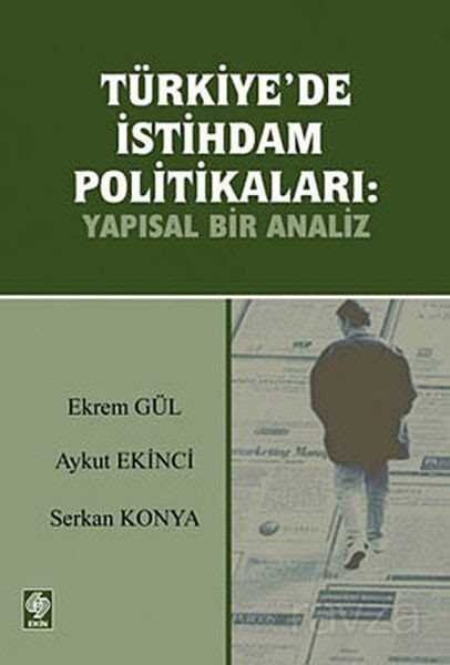 Türkiye'de İstihdam Politikaları: Yapısal Bir Analiz - 1