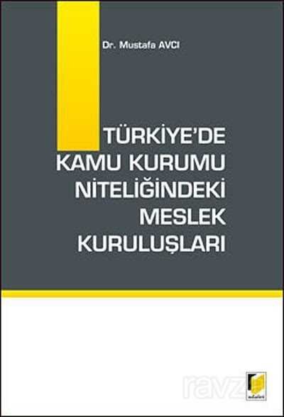 Türkiye'de Kamu Kurumu Niteliğindeki Meslek Kuruluşları - 1