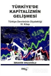 Türkiye'de Kapitalizmin Gelişmesi IV - Sınırsız Kitap