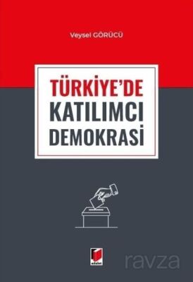Türkiye'de Katılımcı Demokrasi - 1