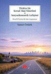 Türkiye'de Kırsal Alan Yönetimi ve Sosyoekonomik Gelişimi - Nobel Bilimsel