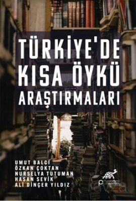 Türkiye'de Kısa Öykü Araştırmaları - 1