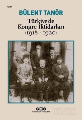Türkiye'de Kongre İktidarları (1918-1920) - 1