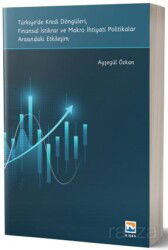 Türkiye'de Kredi Döngüleri, Finansal İstikrar ve Makro İhtiyati Politikalar Arasındaki Etkileşim - Nisan Kitabevi