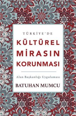 Türkiye'de Kültürel Mirasın Korunması - 1