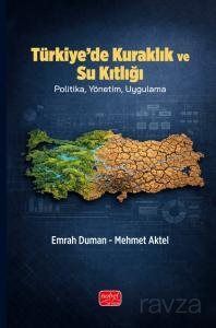 Türkiye'de Kuraklık ve Su Kıtlığı - Politika, Yönetim, Uygulama - 1