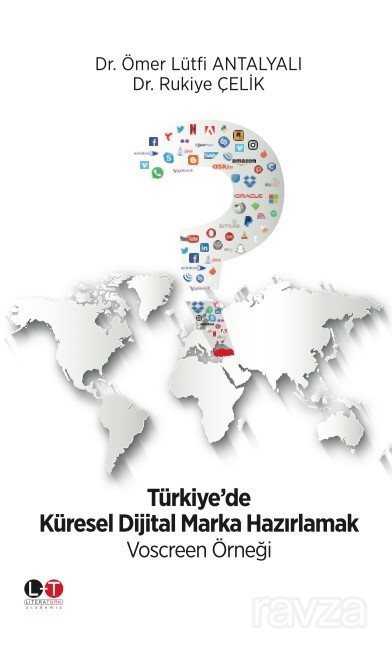 Türkiye'de Küresel Dijital Marka Hazırlamak - Literatürk Yayınları (Konya)