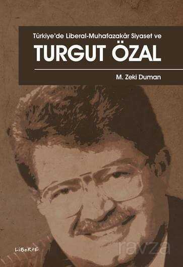 Türkiye'de Liberal-Muhafazakar Siyaset ve Turgut Özal - 1