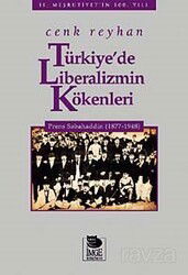 Türkiye'de Liberalizmin Kökenleri - İmge Kitabevi Yayınları