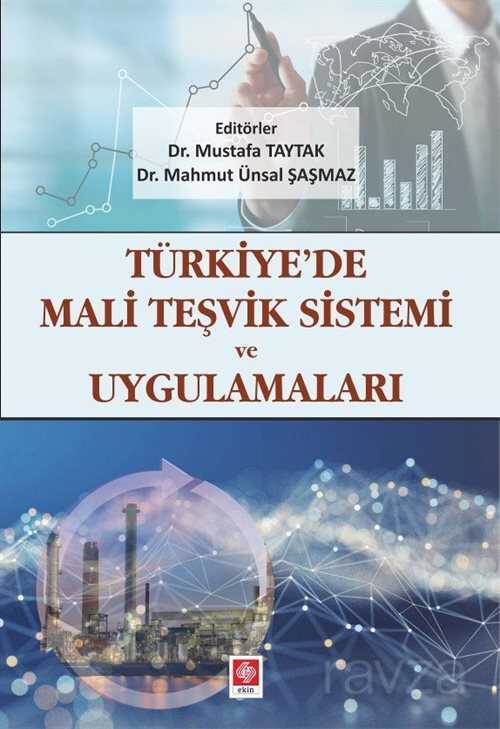 Türkiye'de Mali Teşvik Sistemi ve Uygulamaları - 1