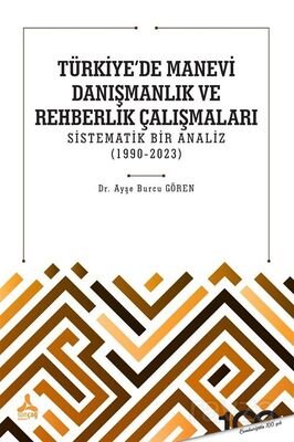 Türkiye'de Manevi Danışmanlık ve Rehberlik Çalışmaları Sistematik Bir Analiz (1990-2023) - 1
