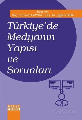 Türkiye'de Medyanın Yapısı ve Sorunları - 1