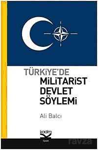 Türkiye'de Militarist Devlet Söylemi - Kadim Yayınları