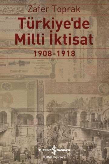 Türkiye'de Milli İktisat (1908-1918) - 1