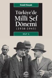 Türkiye'de Milli Şef Dönemi (1938-1945) Cilt 1 - İletişim Yayınları
