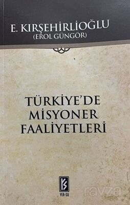 Türkiye'de Misyoner Faaliyetleri - 1