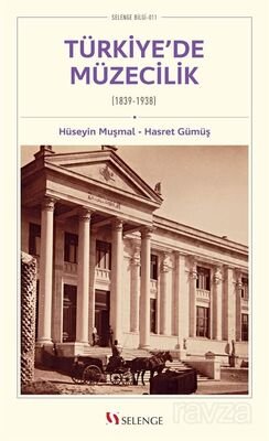 Türkiye'de Müzecilik (1839-1938) - 1