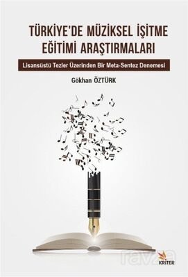 Türkiye'de Müziksel İşitme Eğitimi Araştırmaları Alt Baslık: Lisansüstü Tezler Üzerinden Bir Meta-Se - 1