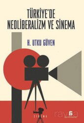 Türkiye'de Neoliberalizm ve Sinema - Agora Kitaplığı