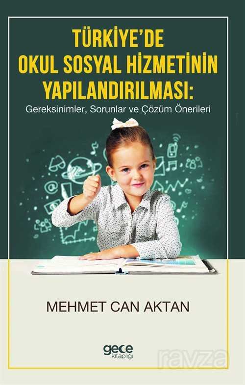 Türkiye'de Okul Sosyal Hizmetinin Yapılandırılması - 1